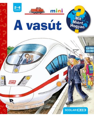 Scolar A vasút Mit? Miért? Hogyan?